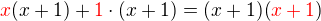 kopírovat do textarea $\color{red}x\color{black}(x+1)+\color{red}1\color{black}\cdot(x+1)=(x+1)(\color{red}x+1\color{black})$