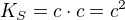 kopírovat do textarea $K_{S} = c\cdot c=c^{2}$