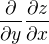 $\frac {\partial}{\partial y} \frac {\partial z}{\partial x}$