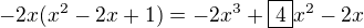 $-2x(x^2-2x+1) = -2x^3+\boxed{4}x^2-2x$