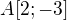 $ A [2;-3] $