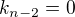 $k_{n-2}=0$
