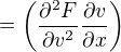 $=\(\frac{\partial^2 F}{\partial v^2}\frac{\partial v}{\partial x}\)$