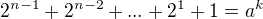 $2^{n-1}+2^{n-2}+...+2^{1}+1 =a^{k}$