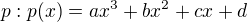 $p:p(x)=ax^3+bx^2+cx+d$