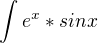 $\int_{}^{}e^{x}*sinx$