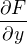 $\frac{\partial F}{\partial y}$