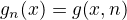 $g_n{\(x\)}=g{\(x,n\)}$