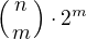 $\({n \atop m}\)\cdot 2^m$