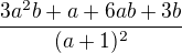 kopírovat do textarea $\frac{3a^{2}b+a+6ab+3b}{(a+1)^{2}}$