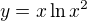 $y=x\ln x^2$