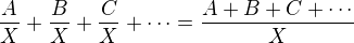kopírovat do textarea $\frac{A}{X}+\frac{B}{X}+\frac{C}{X}+\cdots=\frac{A+B+C+\cdots}{X}$