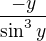 $\frac{-y}{\sin^3{y}}$
