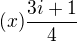 $(x)\frac{3i+1}{4}$