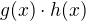 $g(x)\cdot h(x)$