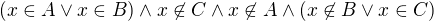 $(x\in A \vee x\in B)\wedge x \not\in C\wedge x \not\in A\wedge (x \not\in B\vee x \in C)$