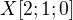 $X[2;1;0]$