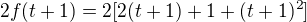 $2f(t+1)=2[2(t+1)+1+(t+1)^2]$