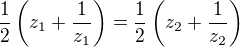 $\frac{1}{2}\left(z_1+\frac1{z_1}\right)=\frac{1}{2}\left(z_2+\frac1{z_2}\right)$