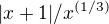 $|x+1|/x^{(1/3)}$