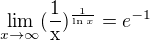 $\lim_{x\to\infty}(\mathrm{\frac{1}{x}})^{\frac{1}{\ln x}}=e^{-1}$
