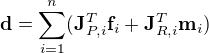 $\mathbf{d} = \sum_{i=1}^{n}(\mathbf{J}_{P,i}^T \mathbf{f}_{i} + \mathbf{J}_{R,i}^T \mathbf{m}_{i}) $