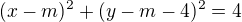 $(x-m)^2+(y-m-4)^2=4$