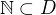 $\mathbb{N}\subset D$