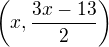 $\(x,\frac{3x-13}{2}\)$