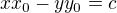 $xx_0-yy_0=c$