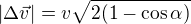 $|\Delta\vec{v}|=v\sqrt{2(1-\cos\alpha)}$
