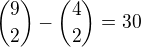 ${{9}\choose{2}}-{{4}\choose{2}}=30$