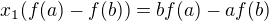 $x_{1}(f(a)-f(b))=b f(a)-a f(b)$