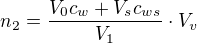 $n_2=\frac{V_0c_w+V_sc_{ws}}{V_1}\cdot V_v$