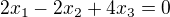 $2x_{1}-2x_{2}+4x_{3}=0$
