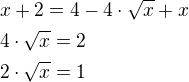 $x+2=4-4\cdot\sqrt x+x\nl4\cdot\sqrt x=2\nl2\cdot\sqrt x=1$