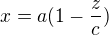 $ x=a (1- \frac{z}{c})$