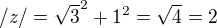 $/z/=\sqrt{3}^2+1^2=\sqrt{4}=2$