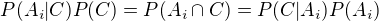 $P(A_i|C)P(C)=P(A_i \cap C)=P(C|A_i)P(A_i)$