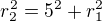 $r_2^2=5^2+r_1^2$