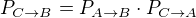 $P_{C\to B}=P_{A\to B}\cdot P_{C\to A}$