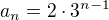 $a_n=2\cdot 3^{n-1}$