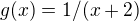$g(x)=1/(x+2)$