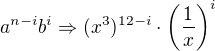 $a^{n-i}b^i \Rightarrow (x^3)^{12-i} \cdot \(\frac{1}{x}\)^i$