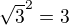 $\sqrt{3}^2=3$
