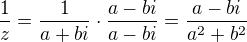 $\frac1z=\frac{1}{a+bi}\cdot\frac{a-bi}{a-bi}=\frac{a-bi}{a^2+b^2}$