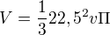 $V=\frac{1}{3}22,5^{2}v\Pi $