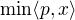$\min \langle p,x\rangle $