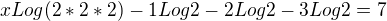$xLog(2*2*2)-1Log2-2Log2-3Log2=7$