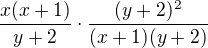 $\frac{x(x+1)}{y+2}\cdot\frac{(y+2)^2}{(x+1)(y+2)}$